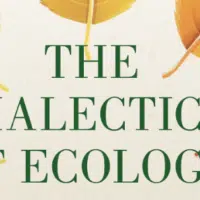 "The Dialectics of Ecology"